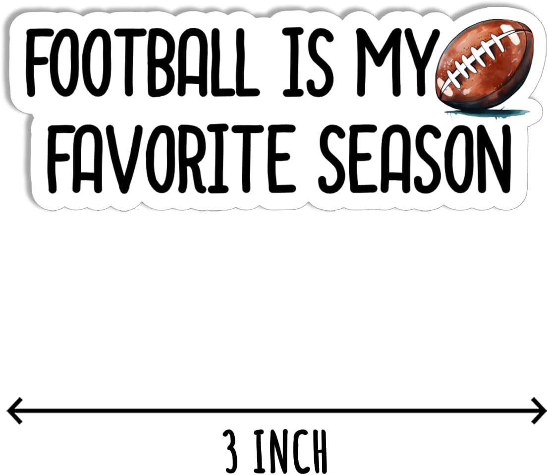 3Pcs Football is My Favorite Season Sticker - Football Lover - Sport - Sticker for Water Bottle - Mug - Laptop - Notebook - Luggage