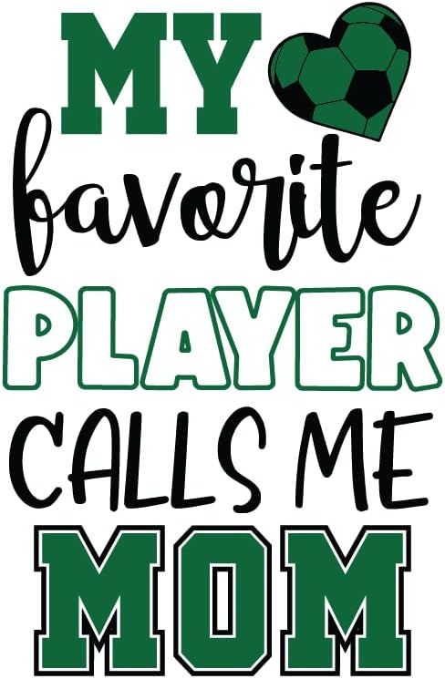My Favorite Player Calls Me Mom | Soccer |Great Gift Idea|Decal Sticker|2 Pack|5 Inch Stickers|S11391