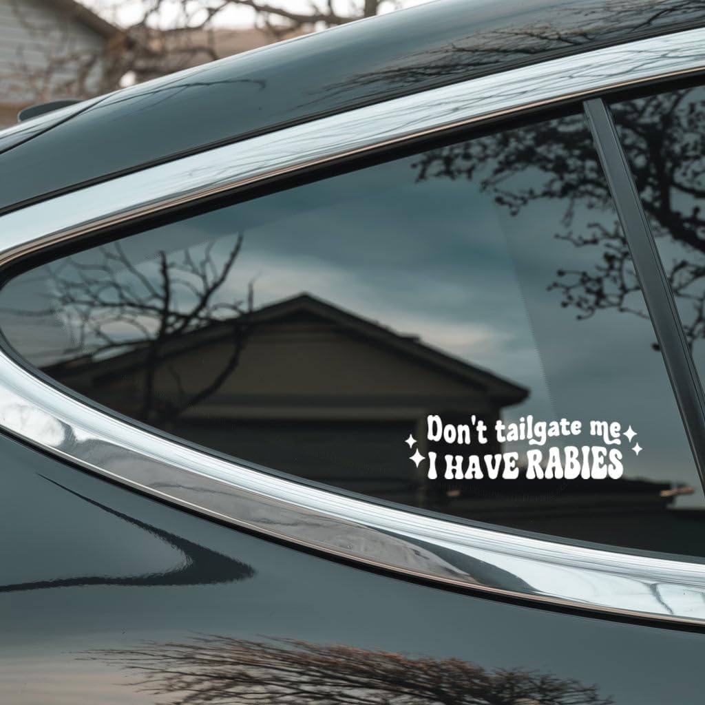 Do Not Tailgate Me I Have Rabies Car Window Decal - Funny Driving Warning Quote Vinyl Sticker - Road Humor Graphic for Auto Glass - Waterproof Outdoor Durable White Design