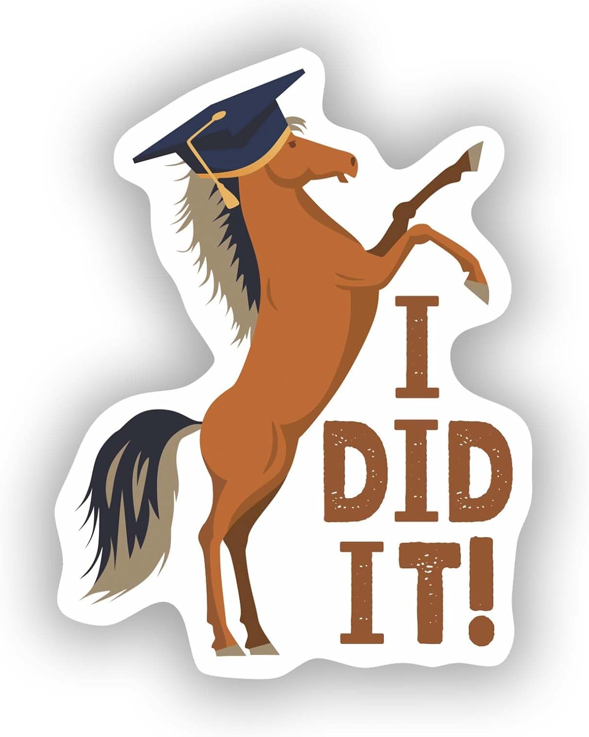Sticker I Did It Horse with Graduation Cap Graduate Decal for Car Truck Bumper Laptop Vinyl Window Wall US
