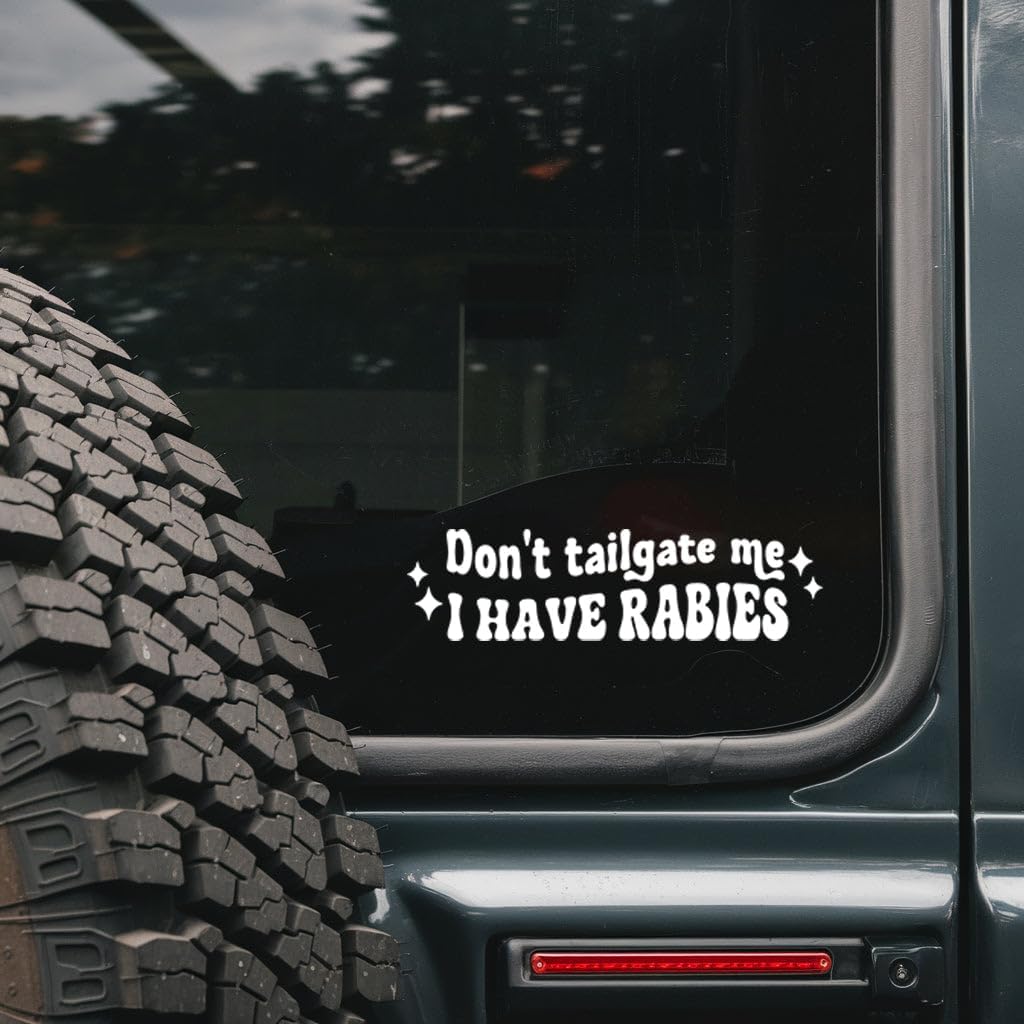 Do Not Tailgate Me I Have Rabies Car Window Decal - Funny Driving Warning Quote Vinyl Sticker - Road Humor Graphic for Auto Glass - Waterproof Outdoor Durable White Design