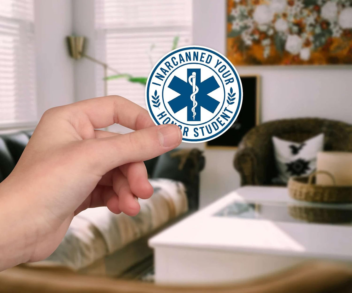 I Narcanned Your Honor Student - Bold First Responder Sticker for Emts Paramedics and Medical Professionals - Funny Statement for Trauma Bags Clipboards and Cars