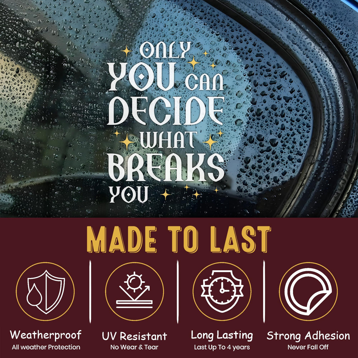 Only You Can Decide What Breaks You Car Decal Funny ACOTAR Book Lovers Bookish Decals Vinyl Waterproof 8 inch Bumper Sticker for Trucks Window, Car Accessories